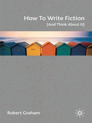 cover image of How to Write Fiction (And Think About It)
